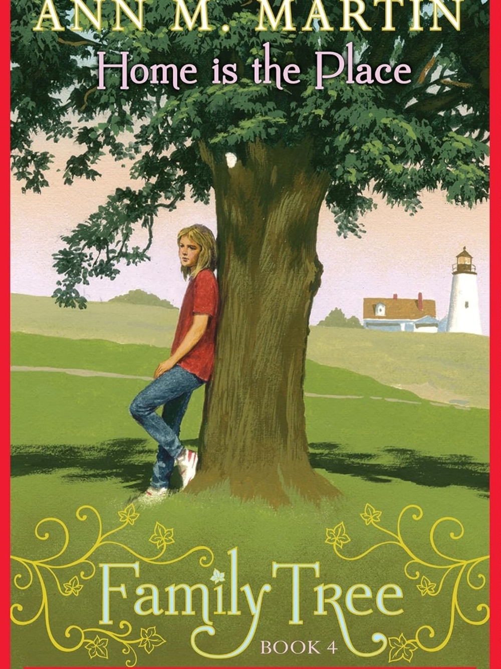 "Home Is the Place" (Family Tree #4) by Ann M. Martin - Hardcover - Like-New